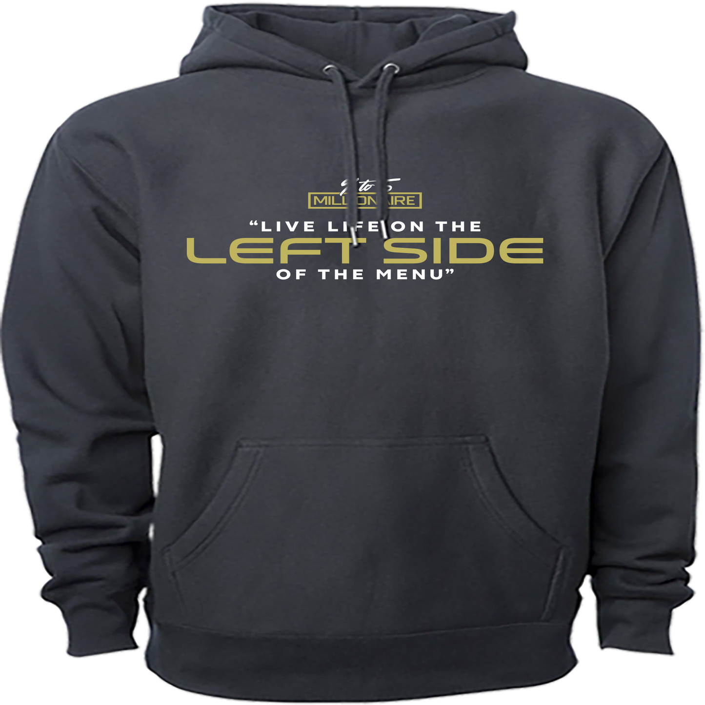 Live Life On The Left Side Of The Menu - Hoodie