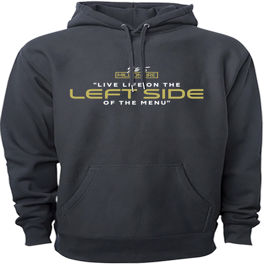 Live Life On The Left Side Of The Menu - Hoodie