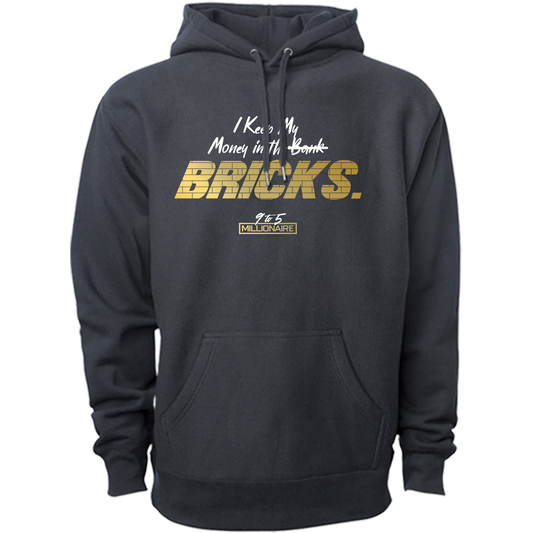 I Keep My Money in The Bricks - Hoodie