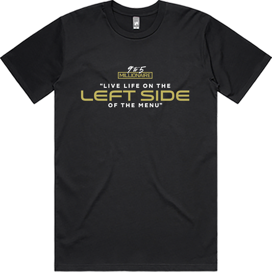 Live Life On The Left Side Of The Menu - Tee