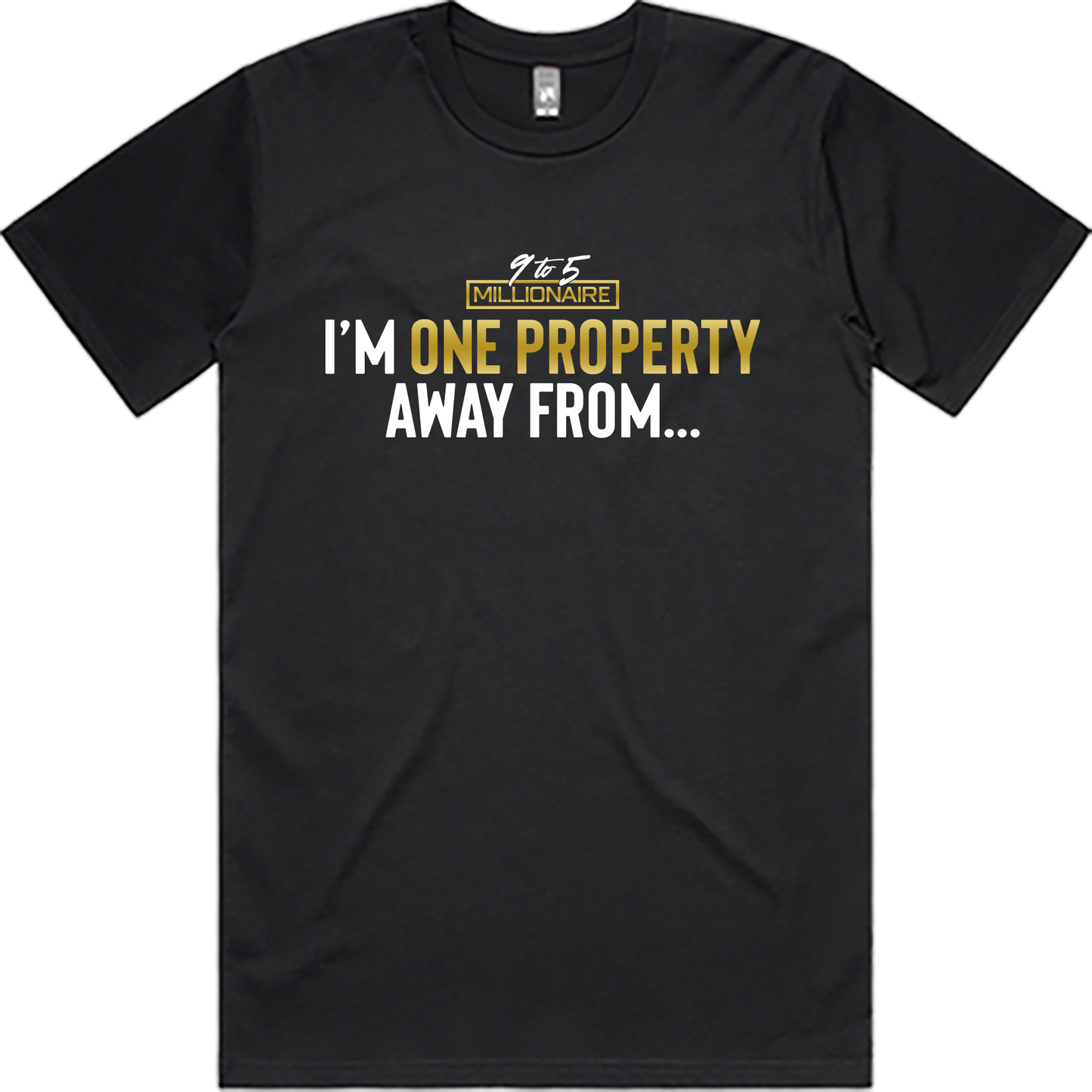 Im One Property Away From-Tee
